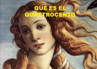 ¿Qué es el Quattrocento? | Recurso educativo 44840