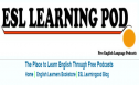 Website: ESL Learning Pod | Recurso educativo 32234