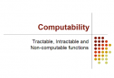 Computability: Tractable, intractable and non-computable functions | Recurso educativo 76305