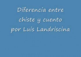 Diferencia entre chiste y cuento por Luis Landriscina | Recurso educativo 744503