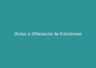 Suma y diferencia de fracciones | Recurso educativo 759803