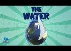 The Water. Looking after our Planet | Educational Video for Kids. | Recurso educativo 768373