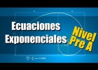 Ecuaciones Exponenciales - Ejercicios - Nivel Preuniversitario A | Recurso educativo 771035