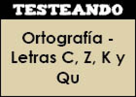 Ortografía - Letras C, Z, K y Qu | Recurso educativo 351707